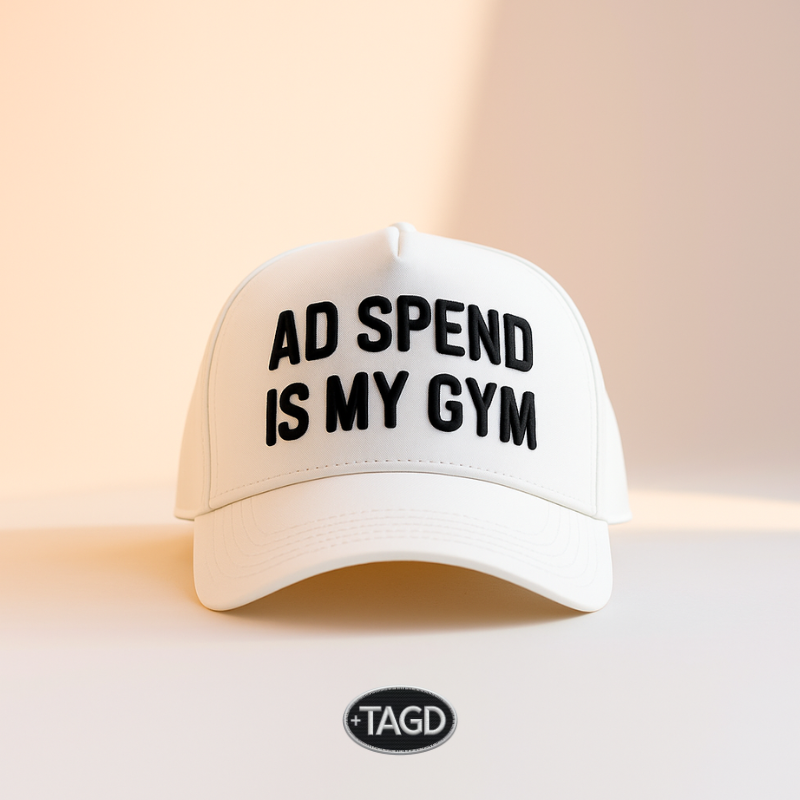 "Ad Spend is My Gym"